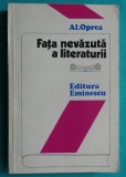 Alexandru Oprea &ndash; Fata nevazuta a literaturii ( critica literara )