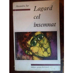Lagard Cel Insemnat - Alexandru Jar ,299778