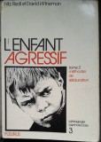 L enfant agressif - Fritz Redl tome 2 m&eacute;thodes de r&eacute;&eacute;ducation