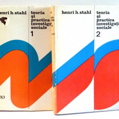 TEORIA SI PRACTICA INVESTIGATIILOR SOCIALE de HENRI H. STAHL, VOL I-II , 1974