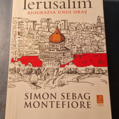 Ierusalim biografia unui oras Simon Sebag Montefiore