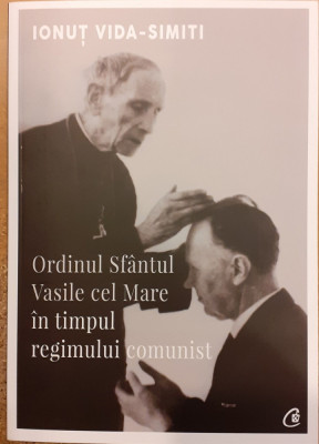 Ordinul Sfantul Vasile cel Mare in timpul regimului comunist foto