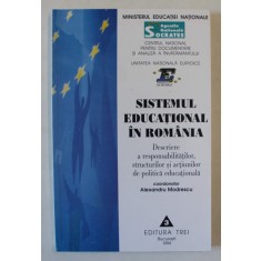 SISTEMUL EDUCATIONAL IN ROMANIA , coordonator ALEXANDRU MODRESCU , 1999