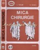 Mica Chirurgie - L. Vexler, N. Danila, Junimea 1984, 372 pg, Carte Teatru, Coperta Cartonata, 15x21 cm