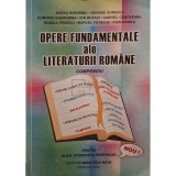 Ovidiu Ghidirmic - Opere fundamentale ale literaturii romane - Compendiu (Editia: 2001)