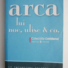 Arca lui Noe, Ulise & Co. 17 incursiuni celebre in misterele marelui ocean