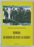 ROMANI , VA ORDON SA STATI LA COADA ! , VOLUMUL II de MIRCEA CONSTANTINESCU , 1997