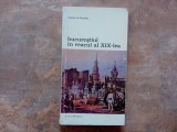 BUCURESTIUL IN VEACUL AL XIX - LEA de ULYSSE DE MARSILLAC , 1999