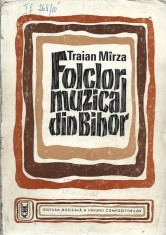 1318SPN Folclor muzical din Bihor, schiță monografică de Traian M&icirc;rza, 1974