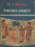 M. I. FINLEY - VECHII GRECI
