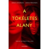 A t&ouml;k&eacute;letes alany - Greer Hendricks