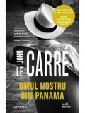 Cumpara ieftin Omul nostru din Panama/John le Carre