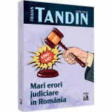 Erori judiciare in Romania, Traian Tandin