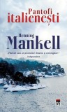 Pantofi italienești - Paperback brosat - Henning Mankell - RAO