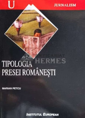 Tipologia presei romanesti - 2000 - Marian Petcu ($N85) foto