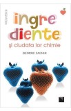 Ingrediente si ciudata lor chimie - George Zaidan - Editura Niculescu