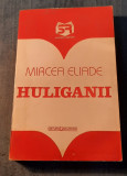 Huliganii Mircea Eliade