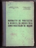 normativ de protectie a muncii in industria constructiilor de masini 1974