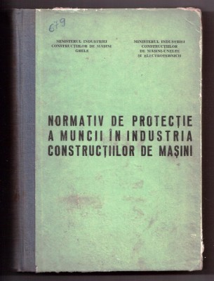 normativ de protectie a muncii in industria constructiilor de masini 1974 foto