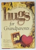 HUGS FOR GRANDPARENTS by Dr. LARRY KEEFAUVER , 1998 , PREZINTA UNELE INSEMNARI *