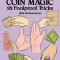 Self-Working Coin Magic: 92 Foolproof Tricks