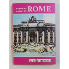 LA VILLE ETERNELLE , NOUVEAU GUIDE DE ROME par E. VENTURINI