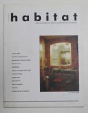 HABITAT , REVISTA , TEHNICI DE AUTOAPARARE IMPOTRIVA PSEUDOARHITECTURII SI PSEUDOARTEI , NR. 3 , MARTIE , 2002