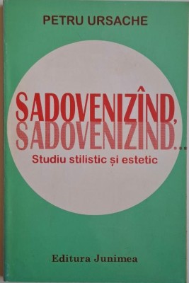 Sadovenizind, sadovenizind... Studiu stilistic si estetic &amp;ndash; Petru Ursache foto