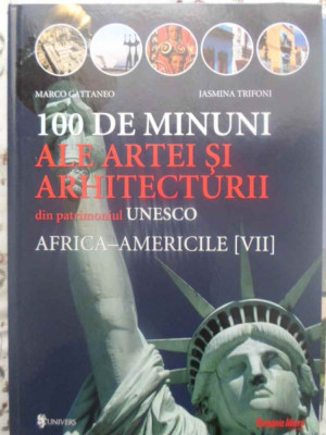100 DE MINUNI ALE ARTEI SI ARHITECTURII VOL.7 AFRICA - AMERICILE-MARCO CATTANEO, JASMINA TRIFONI foto