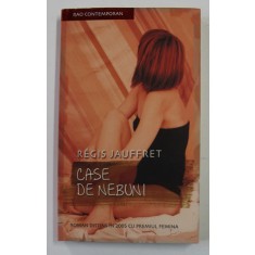 CASE DE NEBUNI de REGIS JAUFFRET , 2007