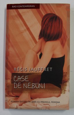 CASE DE NEBUNI de REGIS JAUFFRET , 2007 foto