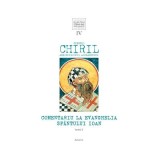 Comentariu la Evanghelia Sfantului Ioan, volumul 4, tom 1 - Sfantul Chiril, Arhiepiscopul Alexandriei