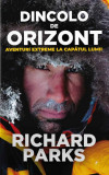 Dincolo de Orizont Aventuri extreme la capatul lumii