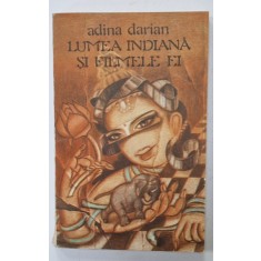 LUMEA INDIANA SI FILMELE EI de ADINA DARIAN , 1990 , DEDICATIE *