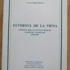 Faust Bradescu-Guvernul de la Viena Continuarea statului roman national legionar