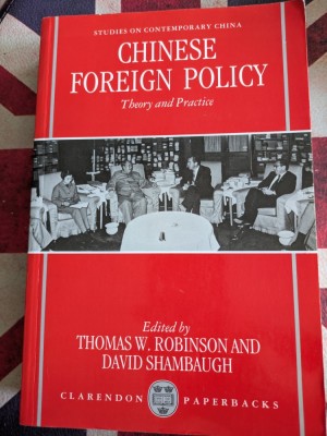 Chinese Foreign Policy, Theory and Practice, Edited by Thomas W. Robinson and David Shambaugh foto