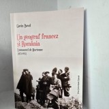 Un geograf francez si Romania, Emmanuel de Martonne - Gavin Bowd