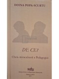 Dorina Popa-Scurtu - De ce? Cheia miraculoasa a Pedagogiei (Editia: 2017)