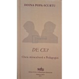 Doina Popa-Scurtu - De ce? Cheia miraculoasa a Pedagogiei (Editia: 2017)