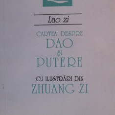 Lao Zi - Cartea despre Dao si putere cu ilustrari din Zhuang Zi