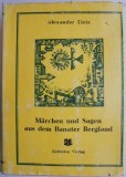 Marchen und Sagen aus dem Banater Bergland - Alexander Tietz, Carte in Germana