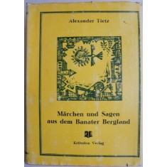Marchen und Sagen aus dem Banater Bergland &ndash; Alexander Tietz