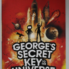 GEORGE 'S SECRET KEY TO THE UNIVERSE by LUCY and STEPHEN HAWKING , illustrated by GARRY PARSONS , 2019