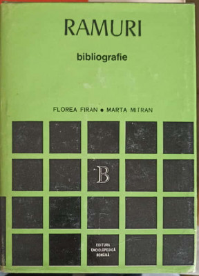RAMURI 1905-1947. BIBLIOGRAFIE-FLOREA FIRAN, MARTA MITRAN foto