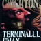 Michael Crichton - Terminalul uman