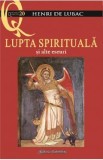 Lupta spirituala si alte eseuri - Henri de Lubac