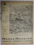 MAREA NOASTRA PENTRU TINERET , ORGANUL DE PROPAGANDA PENTRU TINERET AL &#039; LIGII NAVALE ROMANE &#039; , ANUL VI , NR. 33 - 34 , IUNIE , 1942