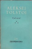 Calvarul Volumul 3 A. N. Tolstoi Editura Pentru Literatura Biblioteca Pentru Toti 1963 Romane Celebre