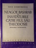 NEAGOE BASARAB SI INVATATURILE CATRE FIUL SAU THEODOSIE. PROBLEME CONTROVERSATE-DAN ZAMFIRESCU-340726