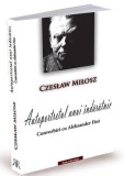 Autoportretul unui &icirc;ndărătnic: Convorbiri cu Aleksander Fiut - Czesław Miłosz (Carte, Beletristica, Roman)